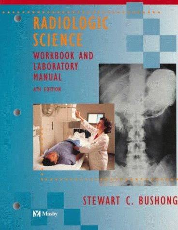 9780815115809: Radiologic Science for Technologists: Physics, Biology, and Protection, 6/e Workbook