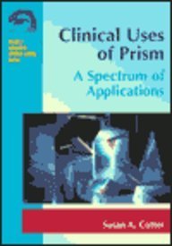 Stock image for Clinical Uses of Prism: A Spectrum of Applications for sale by Goodwill Southern California