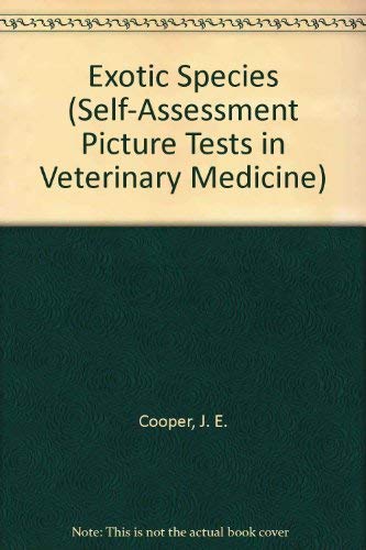 Exotic Species (Self-Assessment Picture Tests in Veterinary Medicine) (9780815118619) by Cooper, J. E.; Sainsbury, Anthony W.