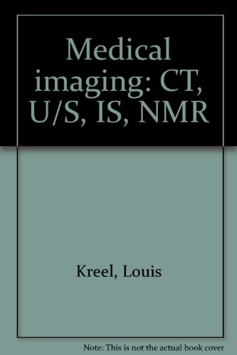 Stock image for Medical Imaging - CT, U/S, IS, NMR for sale by UHR Books