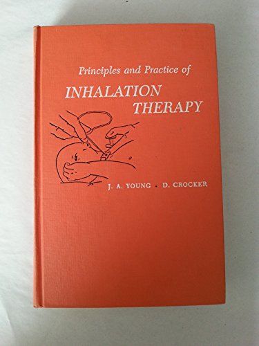 Beispielbild fr Principles and practice of inhalation therapy zum Verkauf von Irish Booksellers