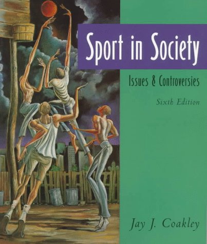 Stock image for Sport in Society: Issues and Controversies for sale by BookHolders