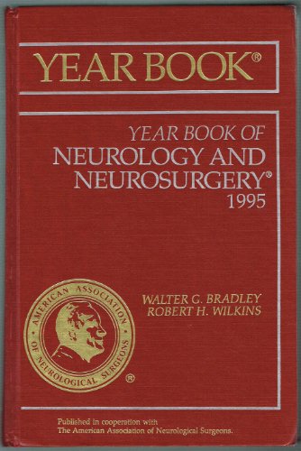 The Year Book of Neurology and Neurosurgery 1995 (Yearbook of Neurology & Neurosurgery) (9780815121442) by Bradley, Walter G.