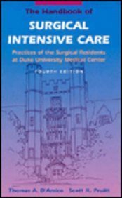 The Handbook of Surgical Intensive Care: Practices of the Surgery Residents at the Duke University Medical Center