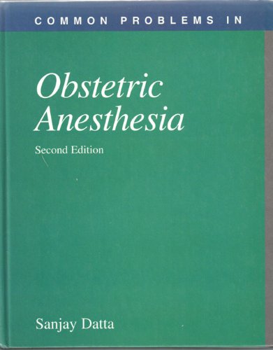 Common Problems in Obstetric Anesthesia. 2nd Ed.