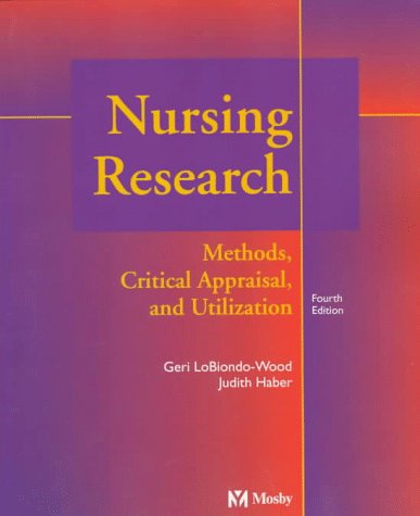 Imagen de archivo de Nursing Research: Methods, Critical Appraisal, and Utilization a la venta por Your Online Bookstore