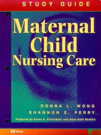 9780815124733: Maternal Child Nursing Care