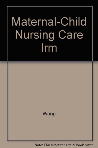 9780815125372: Maternal Child Nursing Care