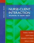 Beispielbild fr Nurse-Client Interaction : Implementing the Nursing Process zum Verkauf von Better World Books