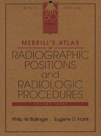 Beispielbild fr Merrills Atlas of Radiographic Positions and Radiologic Procedures - Volume 3 zum Verkauf von Goodwill Books