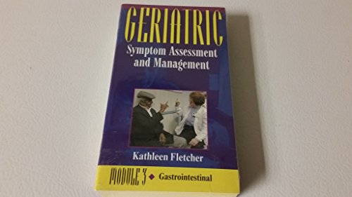 Geriatric Symptom Assessment & Management Module 3: Gastrointestinal Video & Workbook Package (9780815126942) by Fletcher, Kathleen Ryan