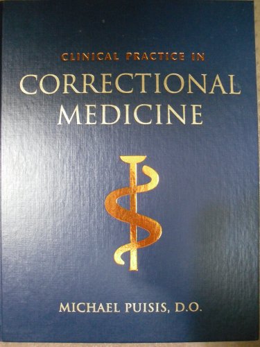 Imagen de archivo de Clinical Practice In Correctional Medicine a la venta por ZBK Books