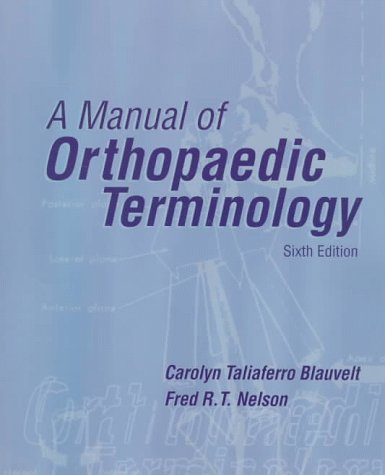 Stock image for A Manual of Orthopaedic Terminology for sale by Better World Books