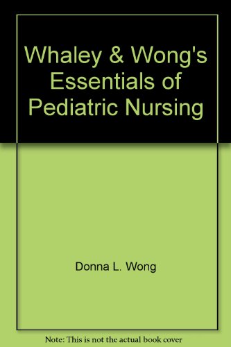 Stock image for Whaley & Wong's Essentials of Pediatric Nursing for sale by ThriftBooks-Atlanta
