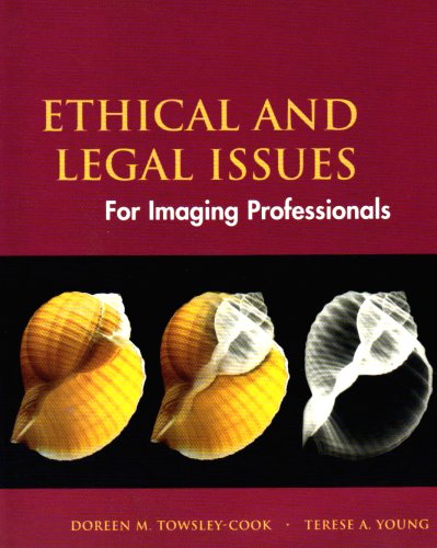 Stock image for Ethical and Legal Issues: for Imaging Professionals for sale by SecondSale