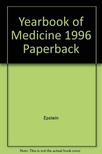 Yearbook of Medicine 1996 Paperback (9780815130420) by Epstein