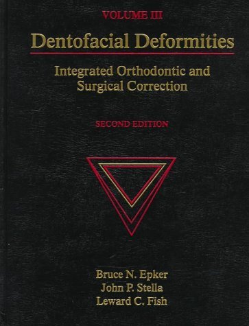 Imagen de archivo de Dentofacial Deformities: Integrated Orthodontic and Surgical Correction, Volume III a la venta por Lexington Books Inc