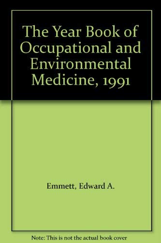 The Year Book of Occupational and Environmental Medicine, 1991 (Yearbook of Occupational & Environmental Medicine) (9780815131977) by Emmett, Edward A.; Brooks, Stuart M.; Harris, Robert L.; Schenker, M.