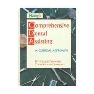 Beispielbild fr Comprehensive Dental Assisting : A Clinical Approach zum Verkauf von Better World Books