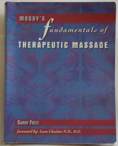 Mosby's Fundamentals of Therapeutic Massage