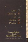 Beispielbild fr Legal Check-Up for Medical Practice: Essential Guide for the Health Care Team zum Verkauf von medimops