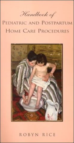 9780815138198: Handbook of Pediatric and Postpartum Home Care Procedures