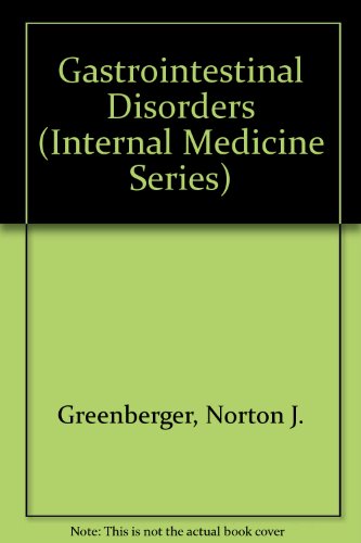 Beispielbild fr Gastrointestinal Disorders: A Pathophysiologic Approach (Internal Medicine Series) zum Verkauf von SecondSale