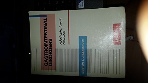 Stock image for Gastrointestinal Disorders: A Pathophysiologic Approach (INTERNAL MEDICINE SERIES) for sale by HPB-Red