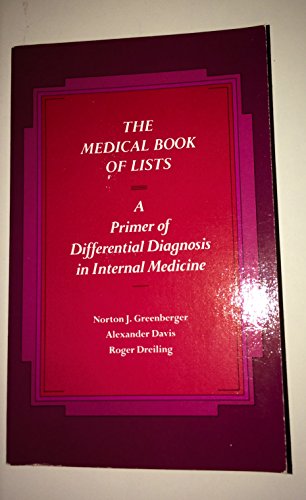 Beispielbild fr The medical book of lists: A primer of differential diagnosis in internal medicine zum Verkauf von HPB-Emerald
