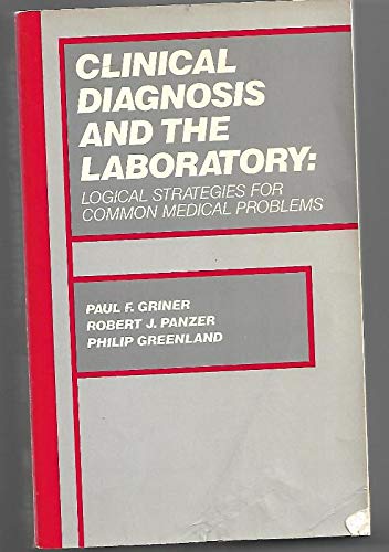 Stock image for Clinical Diagnosis and the Laboratory: Logical Strategies for Common Medical Problems for sale by Hippo Books