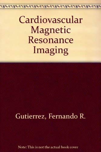 Imagen de archivo de Cardiovascular Magnetic Resonance Imaging a la venta por Books Puddle