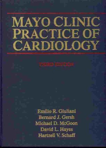 Mayo Clinic Practice of Cardiology (9780815140405) by Gersh, Bernard J.; McGoon, Michael D., M.D.; Hayes, Davidl; Schaff, Hartzell V., M.D.; Giuliani, Emilio R.; Mayo Clinic