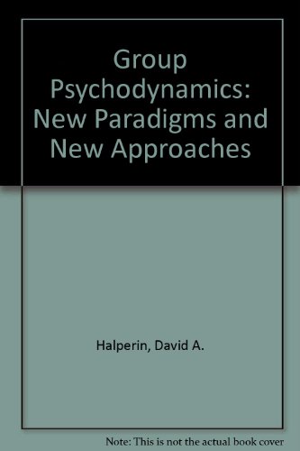 Beispielbild fr Group Psychodynamics : New Paradigms and New Approaches zum Verkauf von Better World Books: West