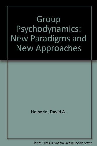 Stock image for Group Psychodynamics : New Paradigms and New Approaches for sale by Better World Books: West