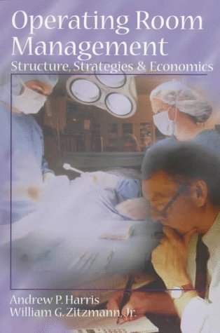 9780815141785: Operating Room Management: Structure, Strategies, & Economics