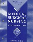 Workbook to Accompany Medical-Surgical Nursing: Total Paitient Care (9780815141839) by Gail A. Harkness; Judith R. Dincher