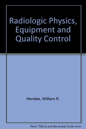 Radiologic Physics, Equipment, and Quality Control