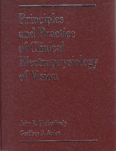 Beispielbild fr Principles and Practice of Clinical Electrophysiology of Vision zum Verkauf von GF Books, Inc.