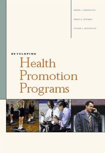 Developing Health Promotion Programs (B&B HEALTH) (9780815143741) by Anspaugh Professor, David J.; Dignan Ph. D. M.P.H., Mark B.; Anspaugh, Susan L. Hunter