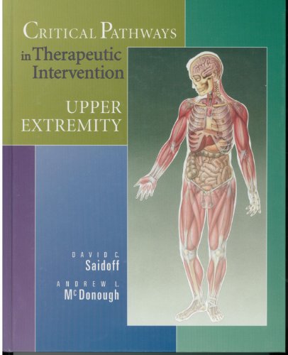 Beispielbild fr Critical Pathways in Therapeutic Intervention : Upper Extremities zum Verkauf von Better World Books