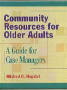 Beispielbild fr Community Resources for Older Adults: A Guide for Case Managers zum Verkauf von Mispah books