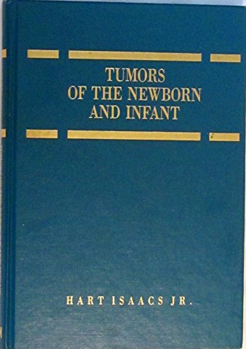 Beispielbild fr Tumors of the Newborn and Infant zum Verkauf von PsychoBabel & Skoob Books