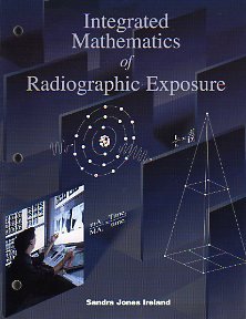 Beispielbild fr Integrated Mathematics of Radiographic Exposure zum Verkauf von Better World Books
