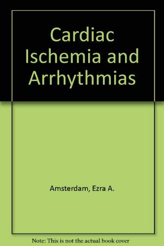 Stock image for Cardiac ischemia and arrhythmias (A Home study textbook program) for sale by Basement Seller 101