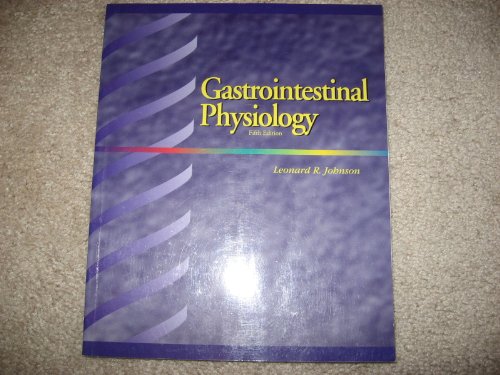 Gastrointestinal Physiology (9780815149347) by Leonard R. Johnson