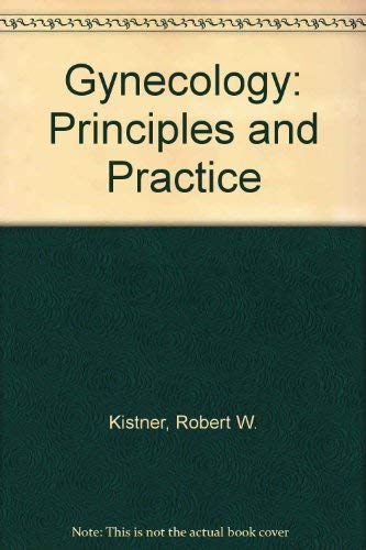 Stock image for Gynecology: Principles and Practice for sale by Wonder Book
