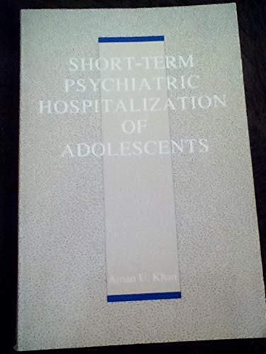 Beispielbild fr Short-Term Psychiatric Hospitalization of Adolescents zum Verkauf von Better World Books: West