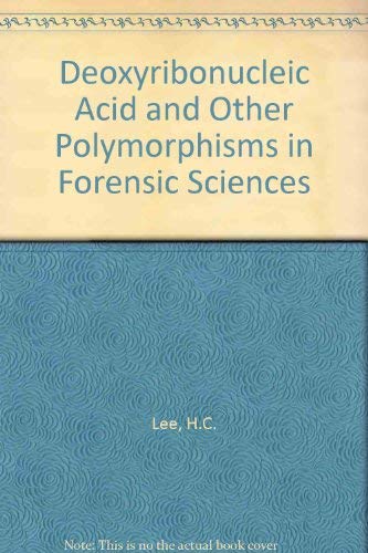 DNA and Other Polymorphisms in Forensic Science