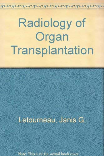 Stock image for Radiology of Organ Transplantation for sale by KAKBooks