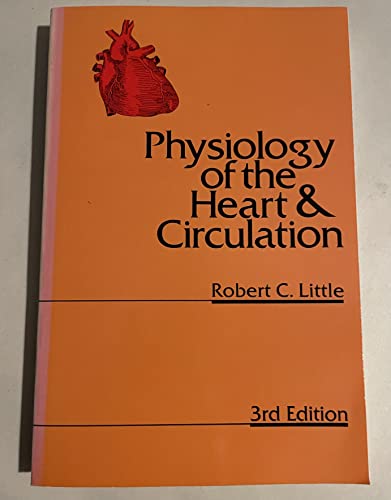 Imagen de archivo de Physiology of the Heart and Circulation a la venta por Better World Books